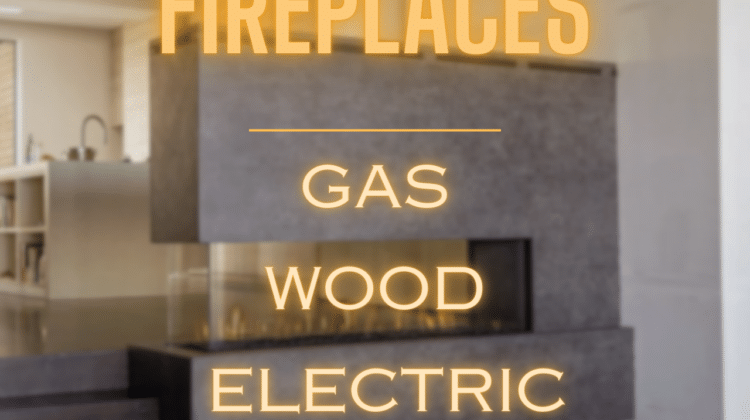 A fireplace in the background with the words, Fireplace at the top, followed by gas, wood and electric below it in a glowing orange font.